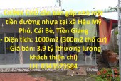 CHÍNH CHỦ cần bán gấp nhà mặt tiền đường nhựa tại xã Hậu Mỹ Phú, Cái Bè, Tiền Giang